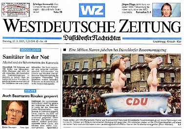 Titelblatt Westdeutsche Zeitung 27.2.2001 Eine Million Narren jubelten bei Düsseldorfer Rosenmontagszug. Nackt stehen sich CDU-Parteichefin Merkel und Fraktionschef Merz beim Düsseldorfer Rosenmontagszug auf einem Mottowagen wie Loriots Dr. Klöbner und Müller-Lüdenscheid im Streitgespräch gegenüber. Mit satirischen Hieben auf die CDU-Spendenaffäre und einem närrischen Tanz rund um BSE haben in der Landeshauptstadt eine Million Narren den Straßenkarneval gefeiert.