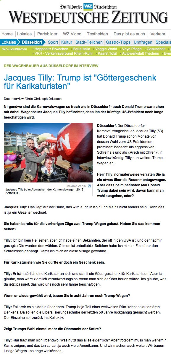 Westdeutsche Zeitung online, 11.11.2016 Artikel im Wortlaut auf WZ online [http://www.wz.de/lokales/duesseldorf/jacques-tilly-trump-ist-goettergeschenk-fuer-karikaturisten-1.2313116]