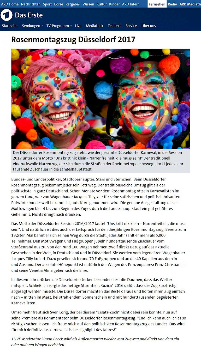 Ankündigung des Düsseldorfer Rosenmontagszugs DasErste.de, 20.1.2017 Artikel im Wortlaut auf DasErste.de [http://www.daserste.de/specials/rosenmontagszug-duesseldorf-2017-100.html]